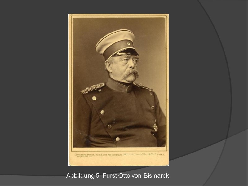 Abbildung 5: Fürst Otto von Bismarck